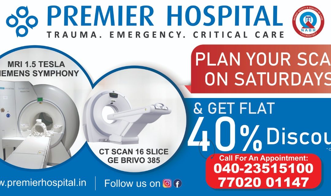 Plan Your Scan On Saturday’s And Get Flat 40% Discount At Premier Hospital