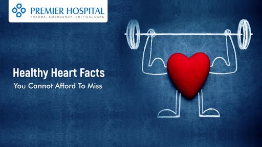 Healthy Heart Facts: You Cannot Afford To Miss
