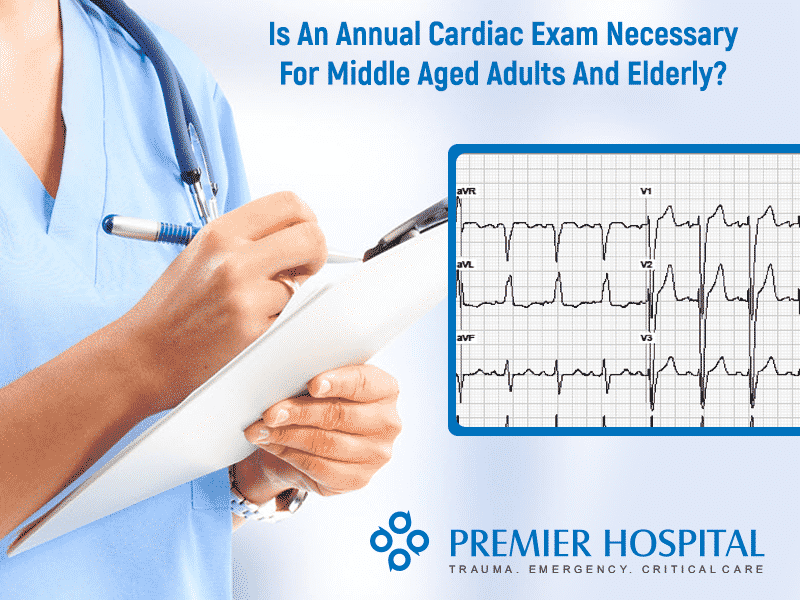 Is An Annual Cardiac Exam Necessary For Middle Aged Adults And Elderly?