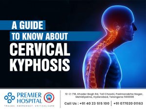 A Guide To Know About Cervical Kyphosis - Premier Hospital